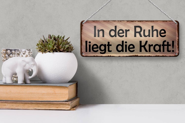 Blechschild Spruch 27x10cm in der Ruhe liegt die Kraft beige Schild