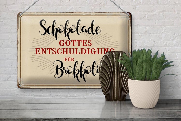 Blechschild Spruch 30x20cm Schokolade Entschuldigung