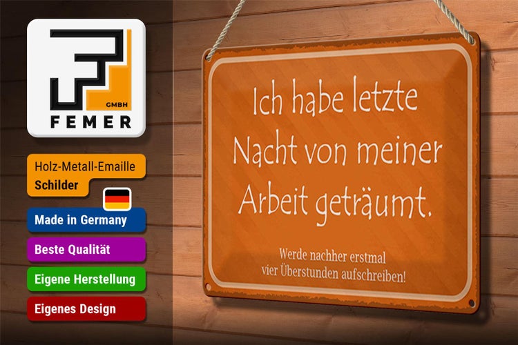 Blechschild Spruch 30x20cm habe von meiner Arbeit geträumt