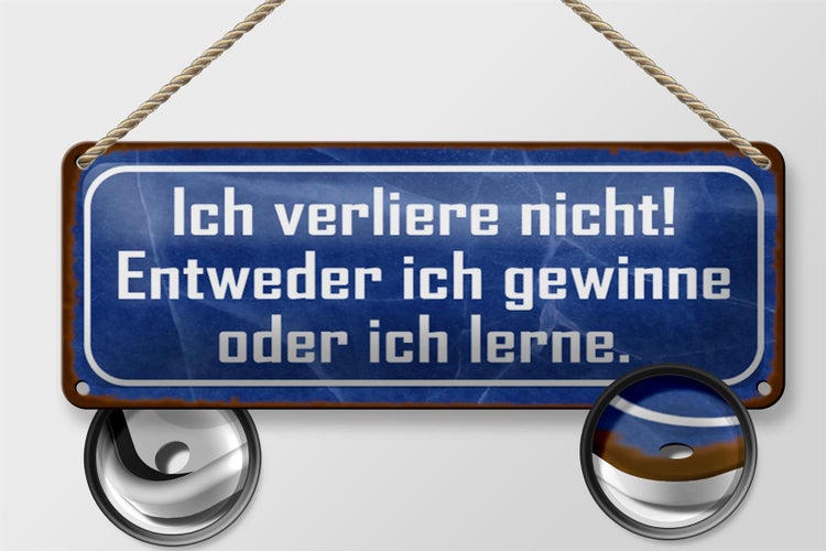 Blechschild Spruch 27x10cm ich verliere nicht gewinne lerne Dekoration