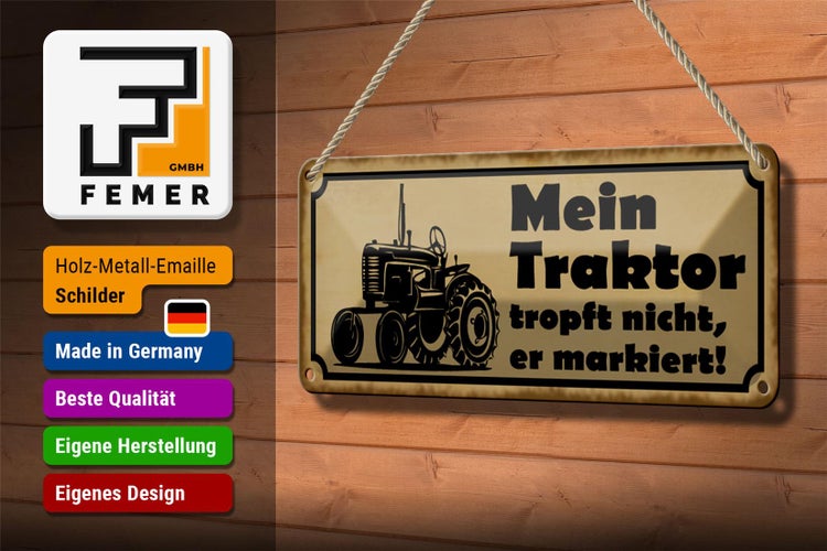 Blechschild Spruch 27x10cm Mein Traktor tropft nicht er Dekoration