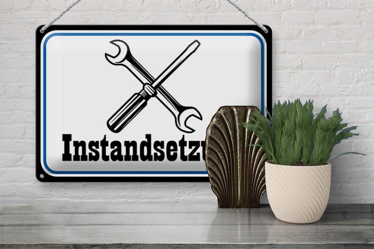Blechschild Spruch 30x20cm Instandsetzung Reparatur
