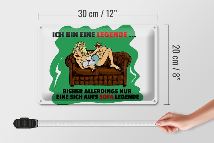 Blechschild Spruch 30x20cm Bin eine Legende auf Sofa legende