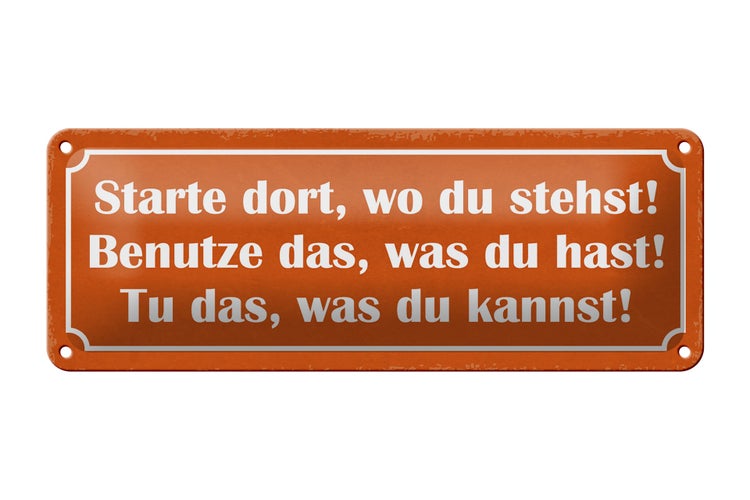 Blechschild Spruch 27x10cm starte dort wo du stehst Dekoration