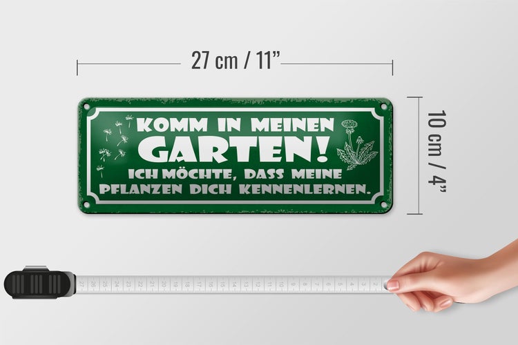 Blechschild Spruch 27x10cm komm in meinen Garten ich möchte Dekoration
