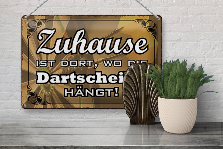 Blechschild Spruch 30x20cm Zuhause wo die Dartscheibe hängt