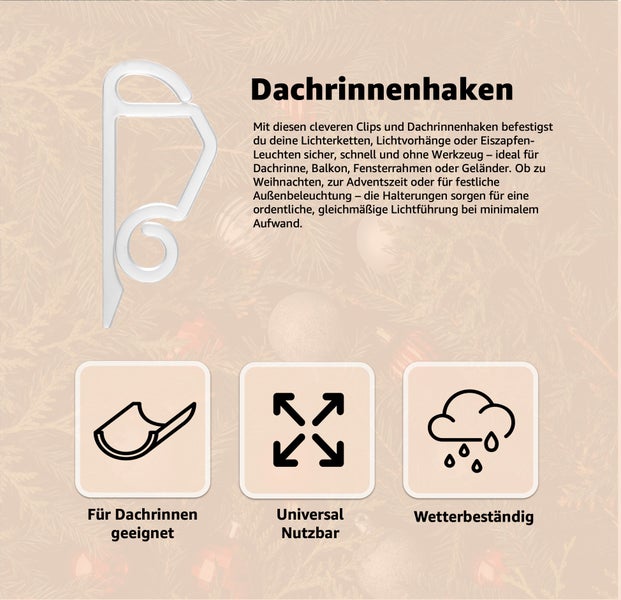 Dachrinnenhaken zur Befestigung von Lichterketten, geeignet für Dachrinnen, universell einsetzbar und wetterbeständig.