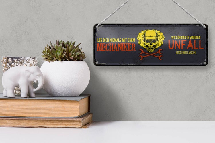 Blechschild Spruch 27x10cm leg dich niemals mit einem Mechaniker
