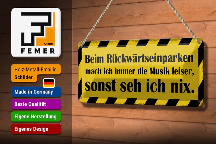 Blechschild Spruch 27x10cm Rückwärtseinparken Musik leiser Dekoration