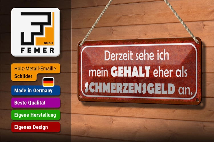 Blechschild Spruch 27x10cm mein Gehalt eher Schmerzensgeld rotes Schild