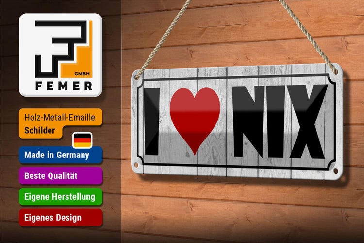 Blechschild Spruch 27x10cm I love nix Herz Dekoration