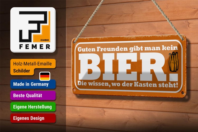 Blechschild Spruch 27x10cm Guten Freunden kein Bier Dekoration