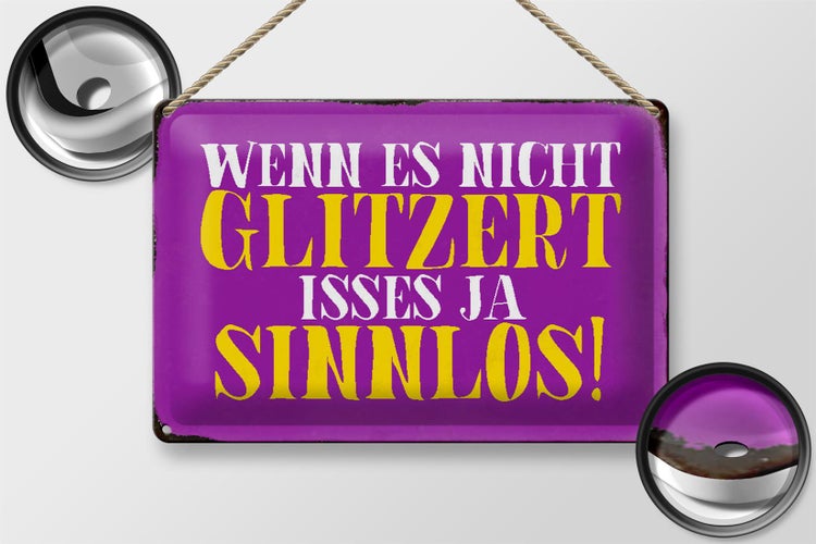 Blechschild Spruch 30x20cm wenn es nicht glitzert sinnlos