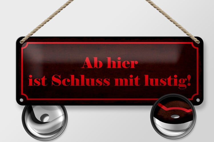 Blechschild Spruch 27x10cm ab hier ist Schluss mit lustig Dekoration