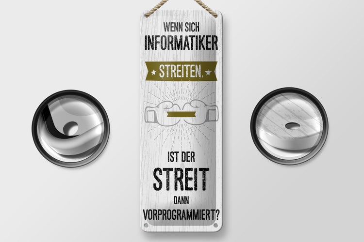 Blechschild Spruch Wenn sich Informatiker streiten 10x27cm