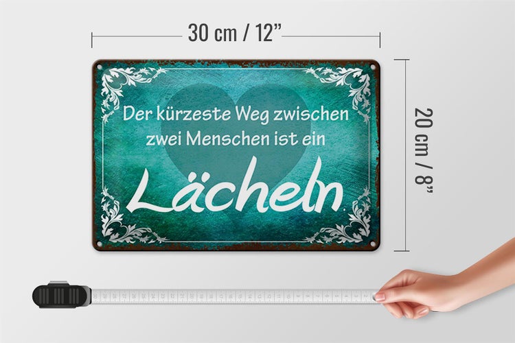 Blechschild Spruch 30x20cm der kürzeste Weg ist Lächeln