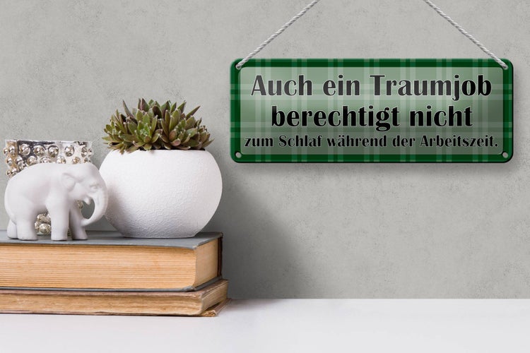 Blechschild Spruch 27x10cm Traumjob berechtigt nicht zum Schlaf