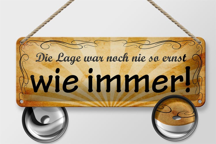 Blechschild Spruch 27x10cm Lage war nie so ernst wie immer Dekoration
