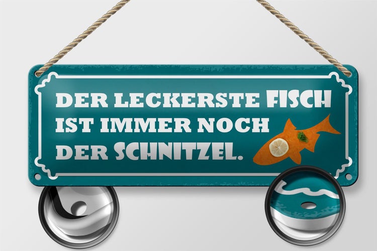 Blechschild Spruch 27x10cm leckerste Fisch ist das Schnitzel