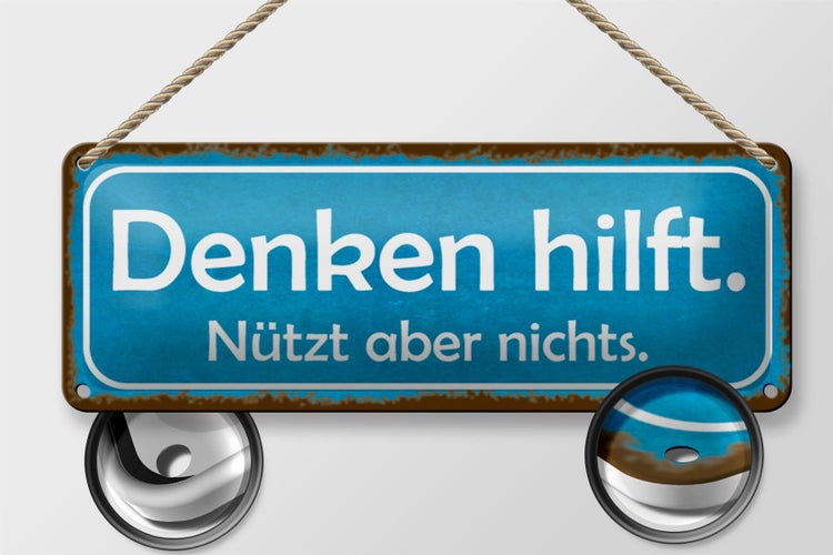 Blechschild Spruch 27x10cm denken hilft nützt aber nichts Dekoration