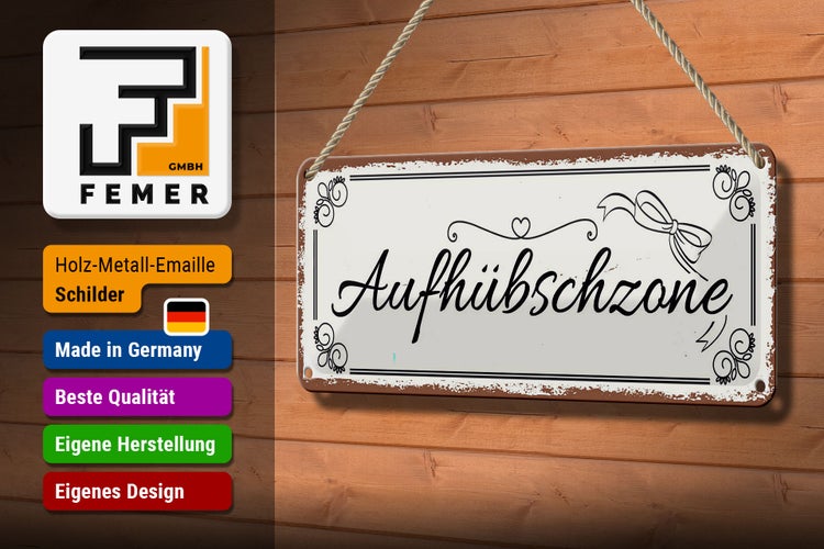Blechschild Spruch 27x10cm Aufhübschzone Dekoration