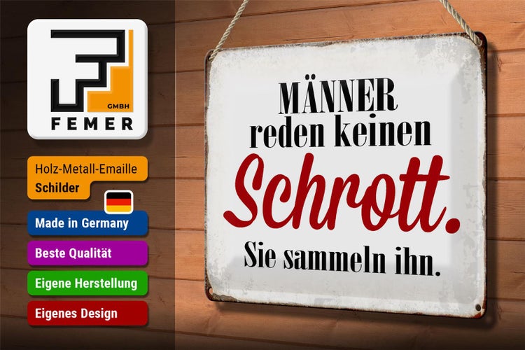 Blechschild Spruch 30x20cm Männer reden keinen Schrott