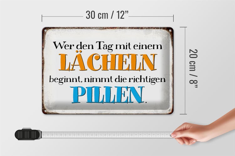 Blechschild Spruch 30x20cm wer den Tag mit einem Lächeln