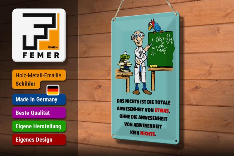 Blechschild Spruch 20x30cm Nichts ist Abwesenheit von Etwas