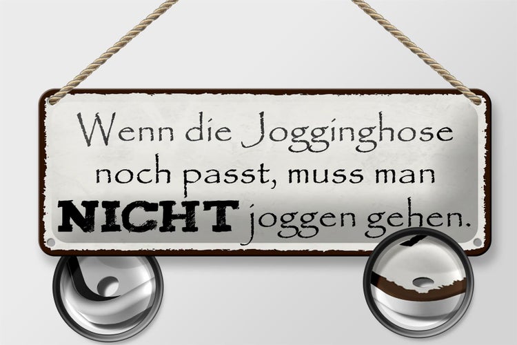 Blechschild Spruch 27x10cm wenn Jogginghose passt muss man nicht joggen