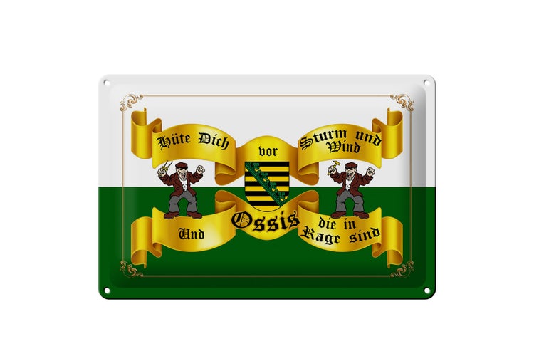 Blechschild Spruch 30x20cm hüte dich vor Ossis die in Rage Sachsen