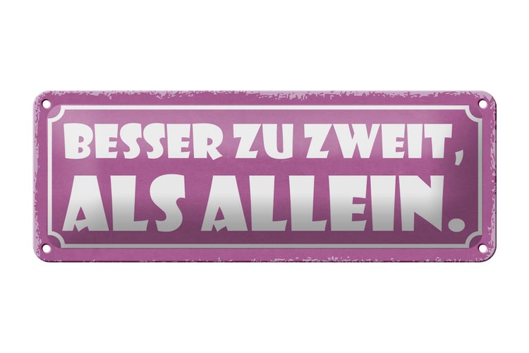 Blechschild Spruch 27x10cm besser zu zweit als allein Dekoration