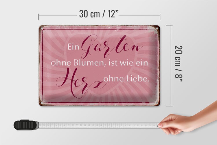 Blechschild Spruch 30x20cm Garten ohne Blumen wie Herz ohne