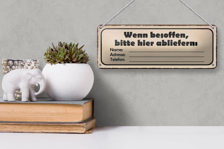 Blechschild Spruch 27x10cm besoffen bitte hier Name Adresse Dekoration