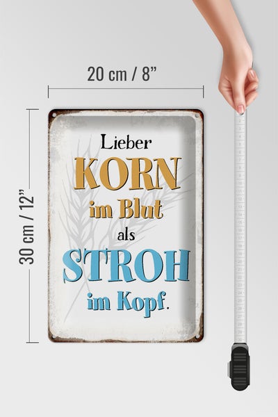 Blechschild Spruch 20x30cm lieber Korn im Blut als Stroh im