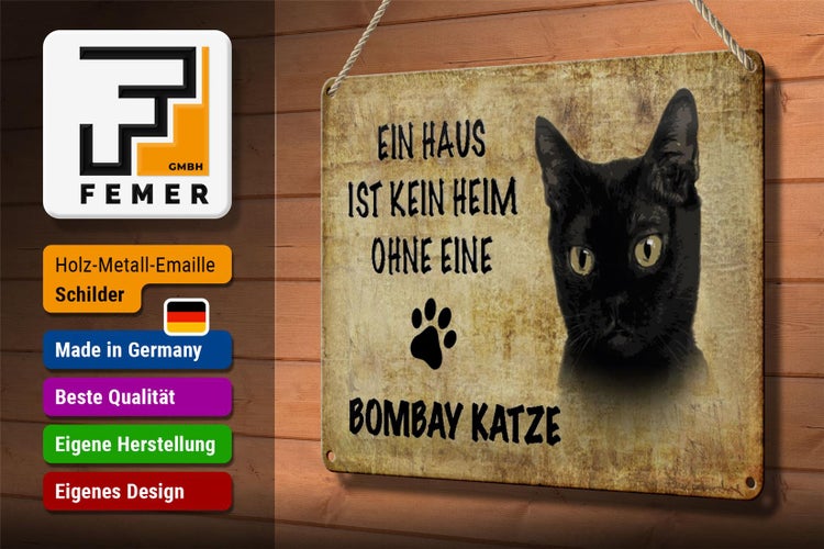 Blechschild Spruch 30x20cm Bombay Katze ohne kein Heim