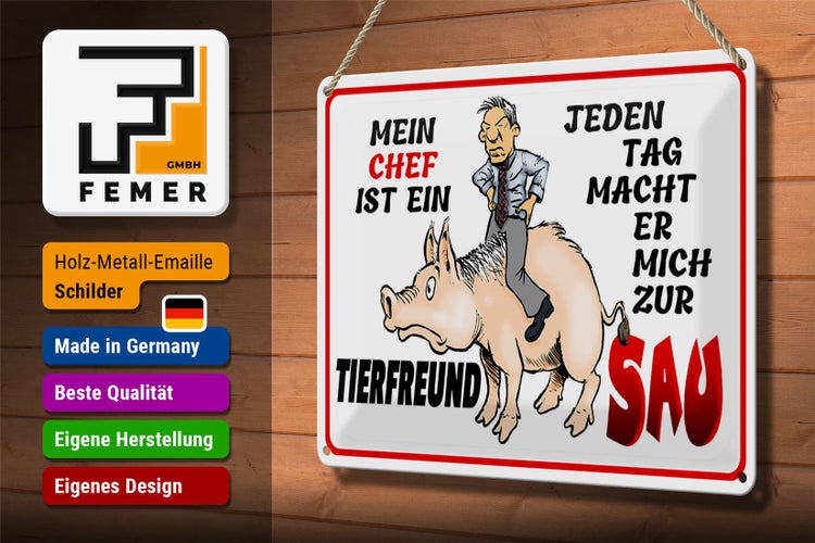 Blechschild Spruch 30x20cm Chef ist Tierfreund macht mich