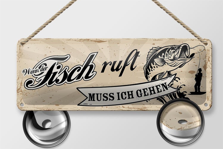 Blechschild Spruch 27x10cm wenn Fisch ruft muss ich gehen