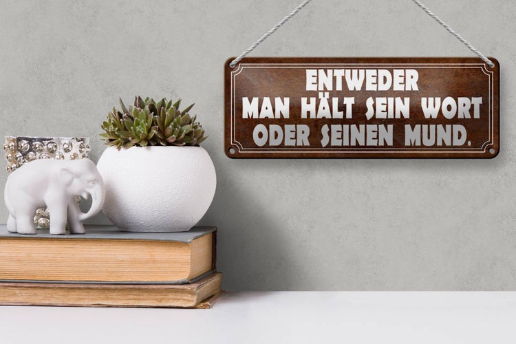 Blechschild Spruch 27x10cm man hält sein Wort oder Mund Dekoration