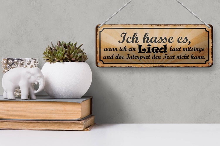 Blechschild Spruch 27x10cm ich hasse es wenn ich Lied laut Dekoration