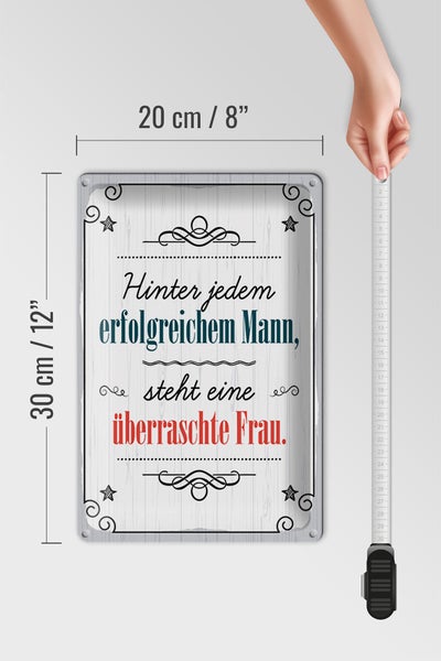 Blechschild Spruch 20x30cm Hinter jedem erfolgreichen Mann