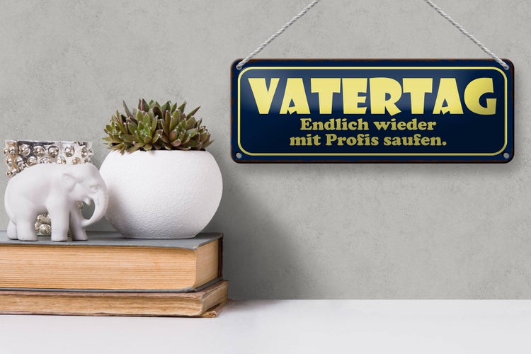 Blechschild Spruch 27x10cm Vatertag endlich saufen Dekoration