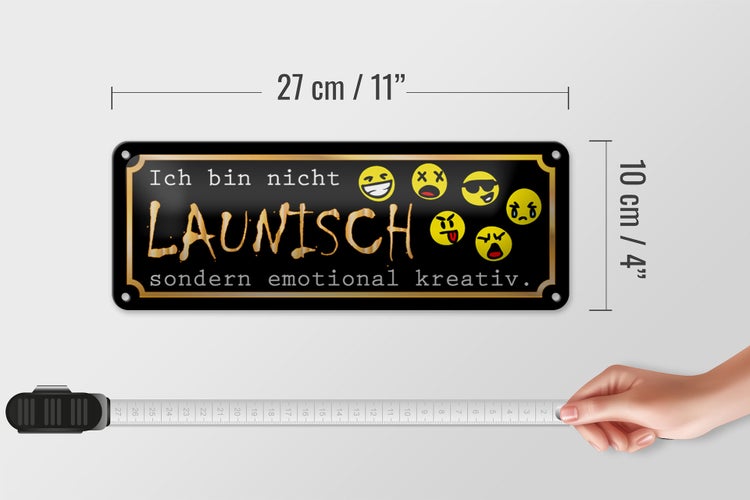 Blechschild Spruch 27x10cm Ich bin nicht launisch Dekoration