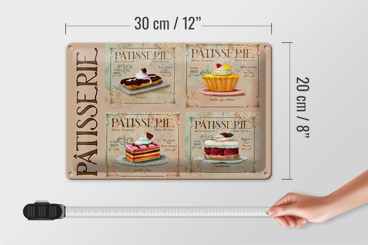Blechschild Spruch 30x20cm Patisserie Kuchen Sorte Bäckerei