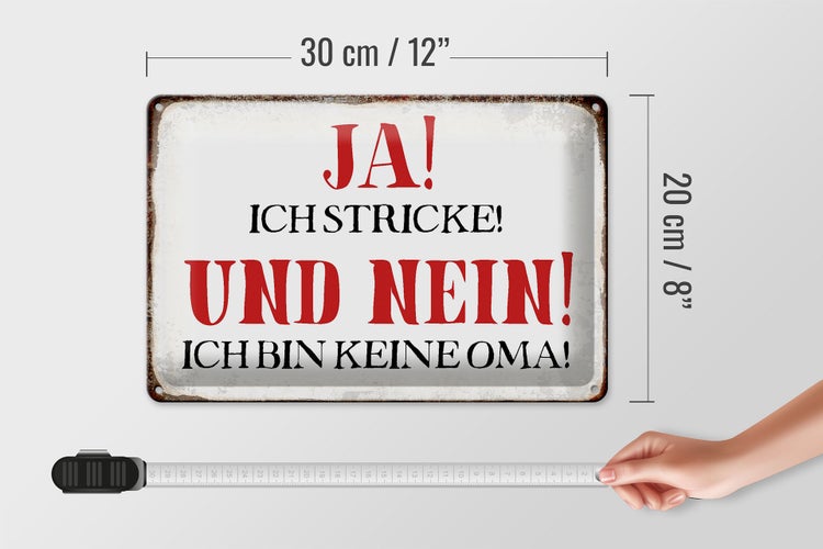 Blechschild Spruch 30x20cm ja ich stricke nein keine Oma