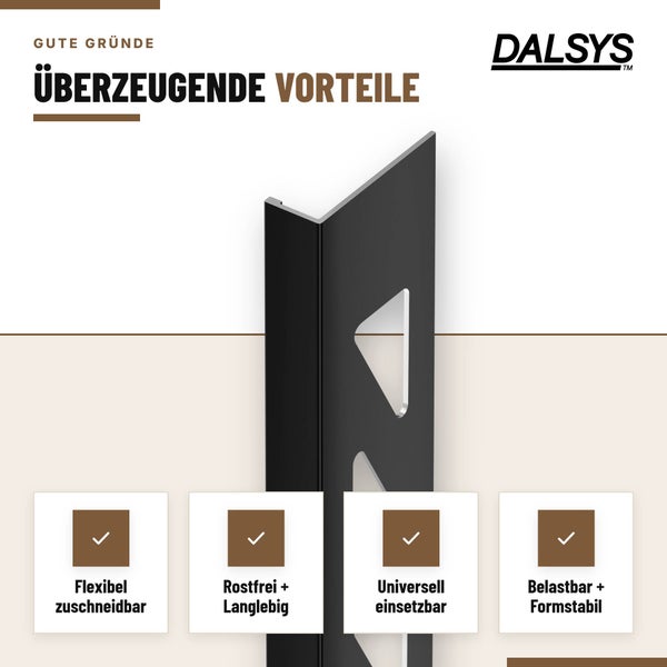 Dalsys Fliesenprofil als Eckschutz mit den Vorteilen flexibel zuschneidbar, rostfrei, langlebig, universell einsetzbar, belastbar und formstabil.