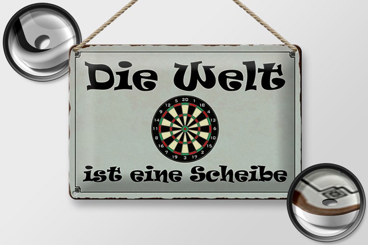 Blechschild Spruch 30x20cm Darts die Welt ist eine Scheibe