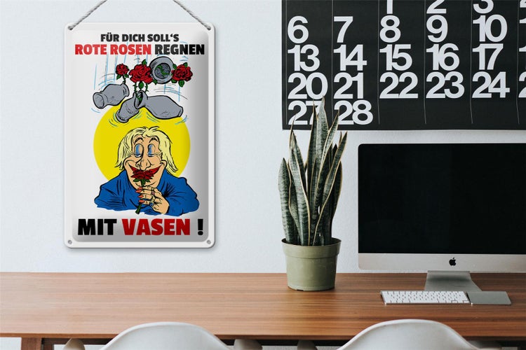 Blechschild Spruch 20x30cm Für dich Rosen regnen mit Vasen