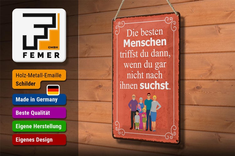 Blechschild Spruch 20x30cm die besten Menschen triffst du