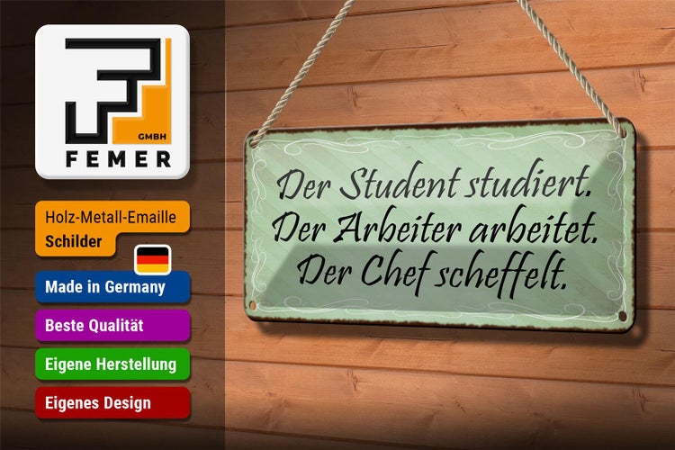 Blechschild Spruch 27x10cm Student Arbeiter Chef Dekoration