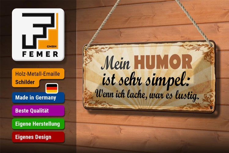 Blechschild Spruch 27x10cm mein Humor ist sehr simpel wenn Dekoration